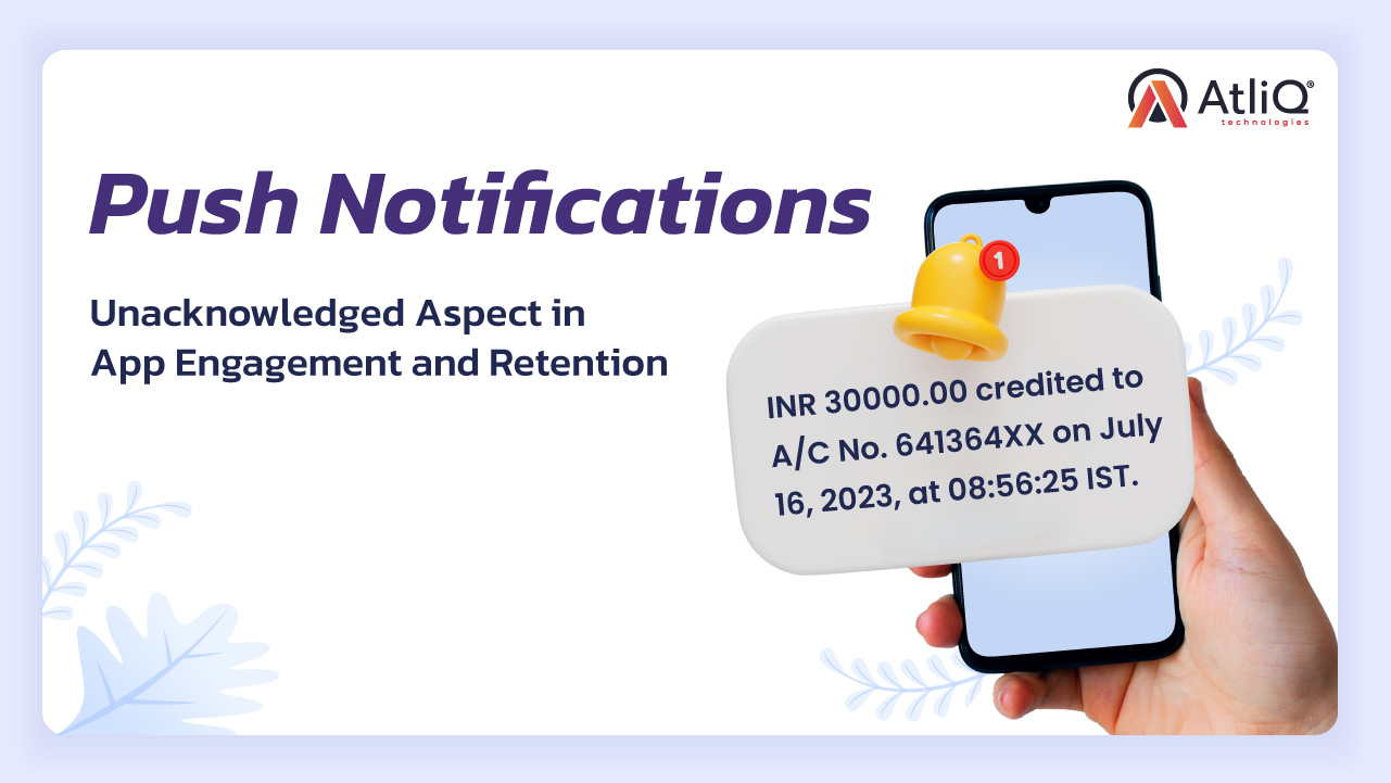 Push Notifications: Unacknowledged Aspect in App Engagement and Retention