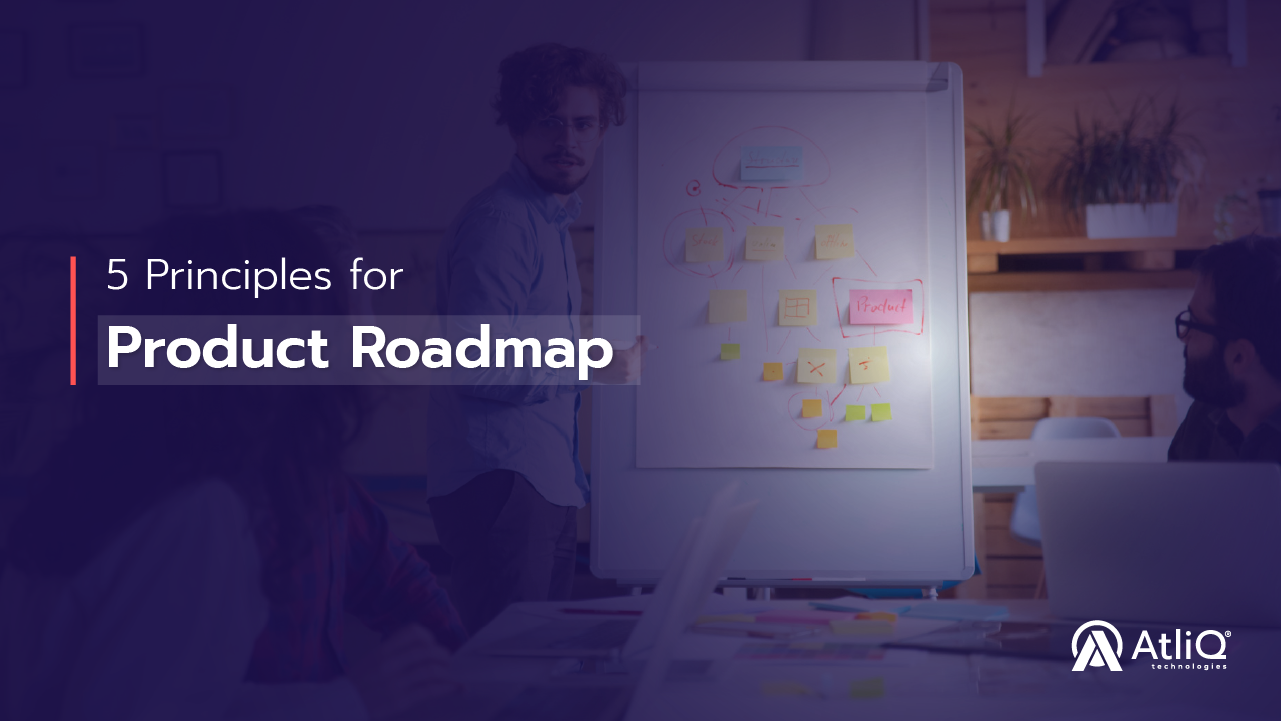 The Top 5 Principles for Building an Effective Product Roadmap