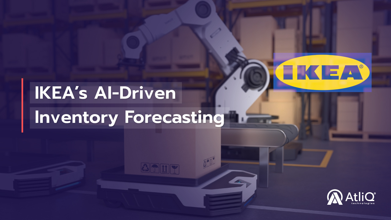 How IKEA Uses AI to Forecast Inventory Needs Across Global Warehouses? 