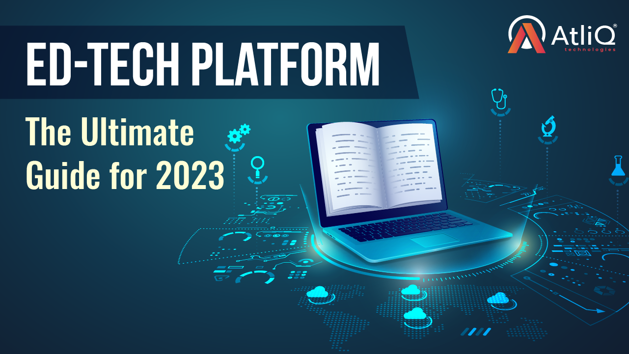 Ed-Tech Platform: The Ultimate Guide for 2023