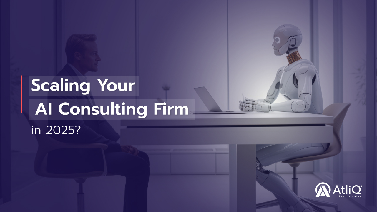 How to Build and Scale Your AI Consulting Firm in 2025?