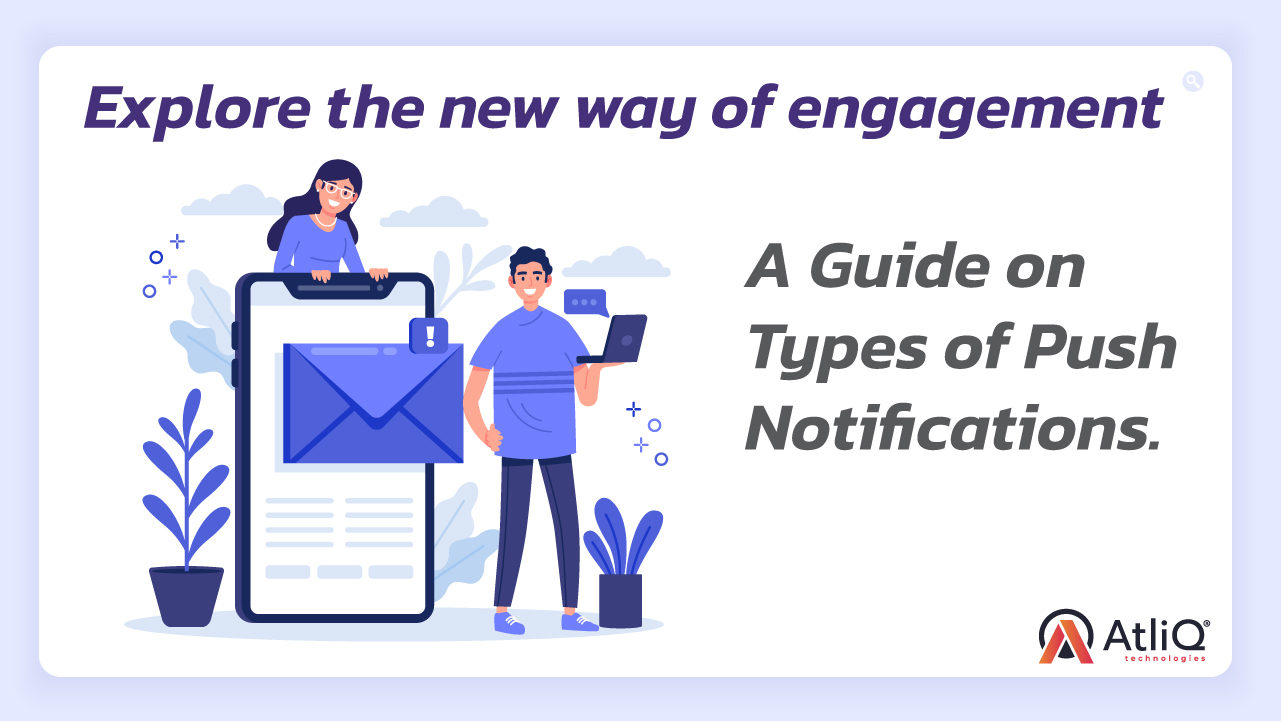 Explore the New Way of Engagement: a Guide on Types of Push Notifications