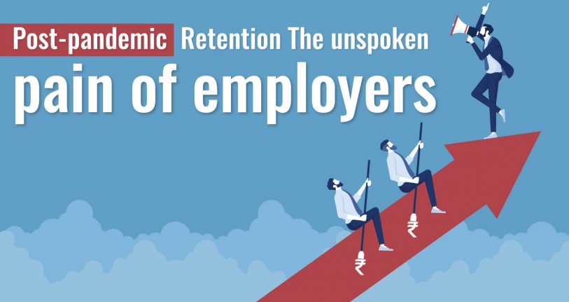 Post-Pandemic Retention- The Unspoken Pain of Employers