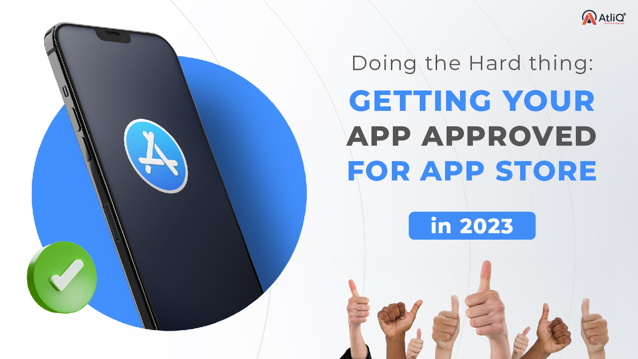 Doing the Hard thing Getting your App approved for App Store in 2023