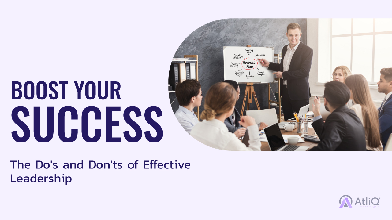 Boost Your Success: The Do's and Don'ts of Effective Leadership