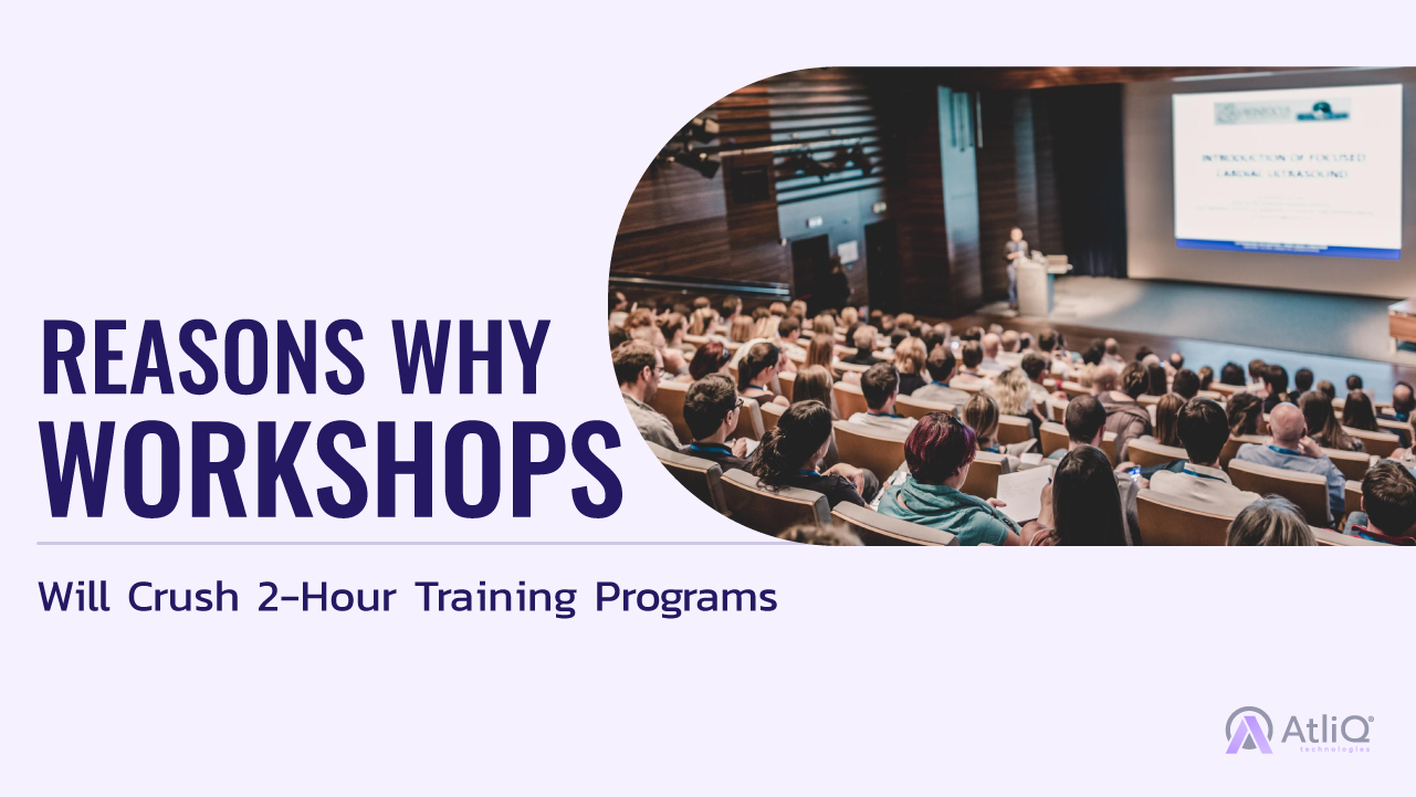 Reasons Why Workshops Will Crush 2-Hour Training Programs