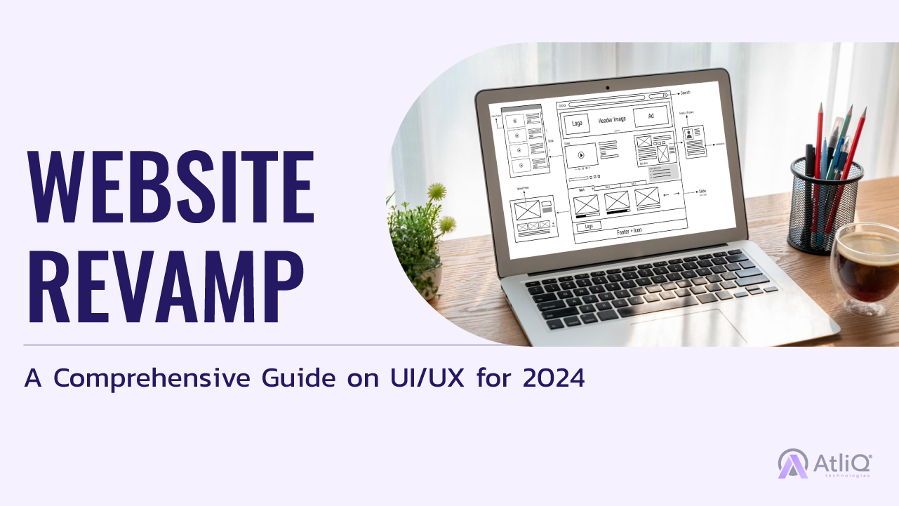 Website Revamp: A Comprehensive Guide on UI/UX for 2024